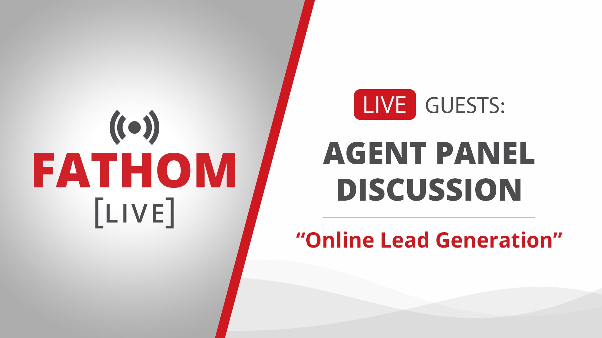 Featured image for “Fathom Live – August 19, 2020 | Agent Panel Discussion: Zillow Leads For Teams”
