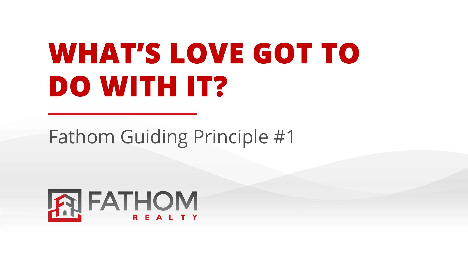 Featured image for “What’s Love Got to Do with It? | Fathom Guiding Principle #1”