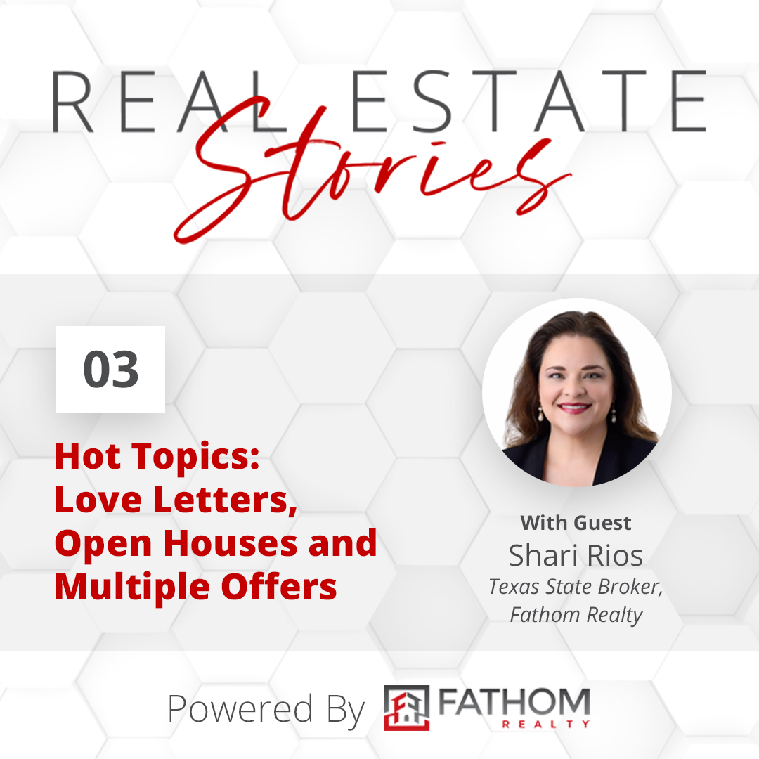 Featured image for “03 – Hot Topics: Love Letters, Open Houses and Multiple Offers”