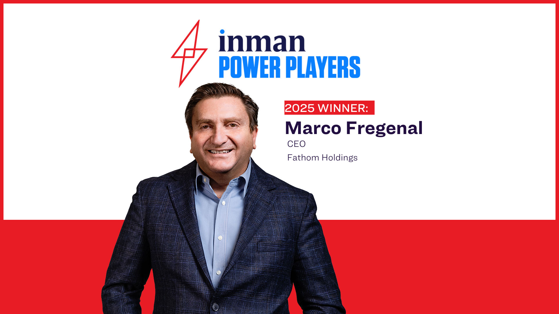 Featured image for “Honoring Marco Fregenal: Fathom Holdings’ CEO Named 2025 Inman Power Player”