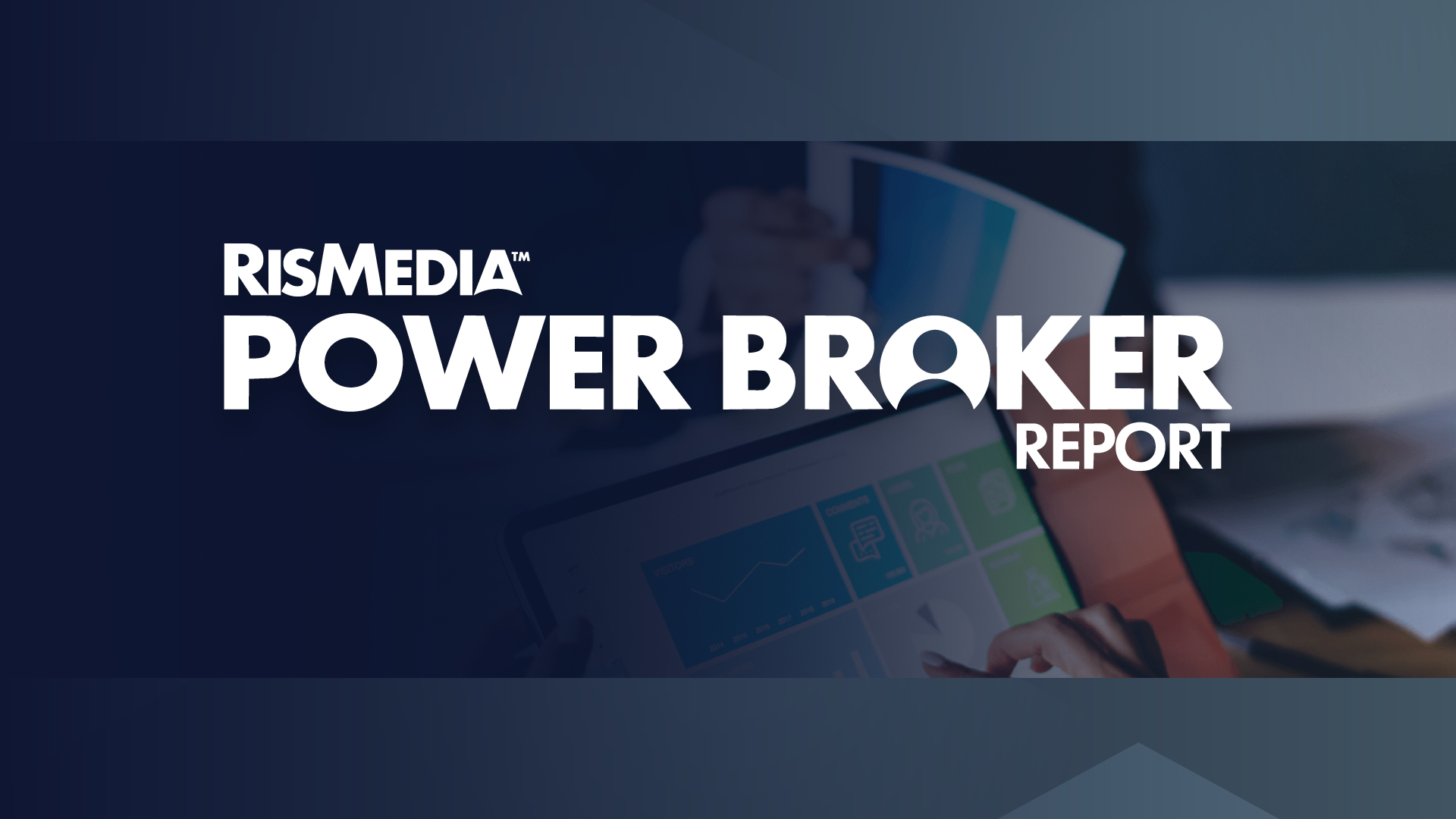 Title image of RISMedia Power Broker Report logo on faded real estate broker image